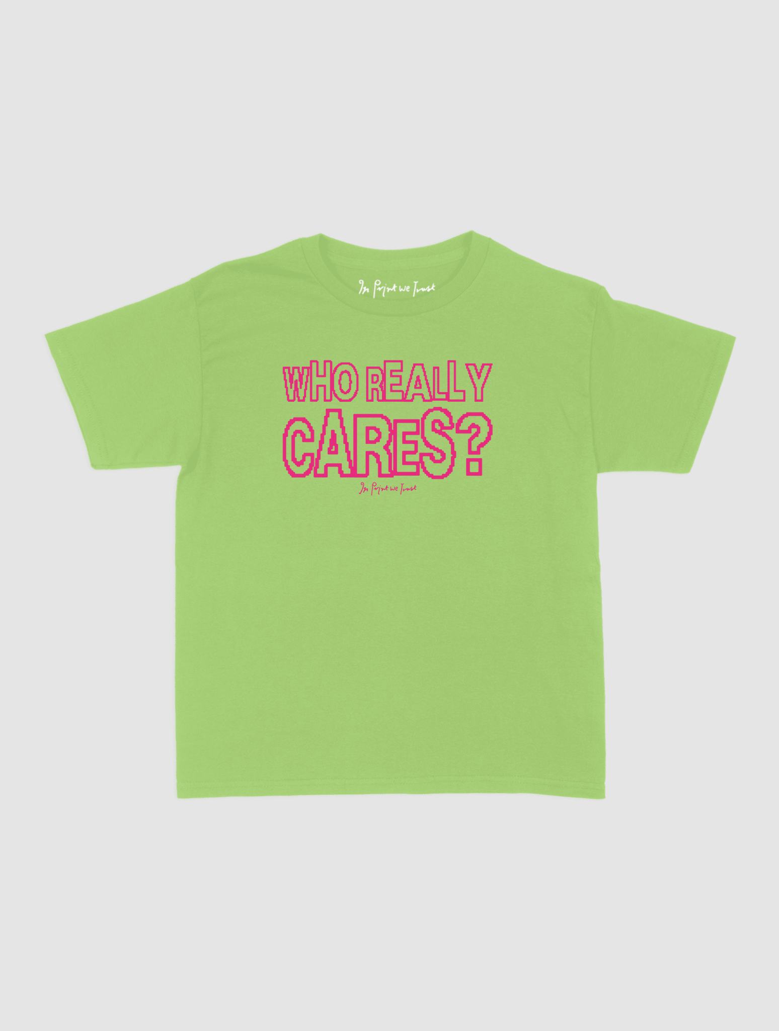 who really cares baby tee - In Print We Trust