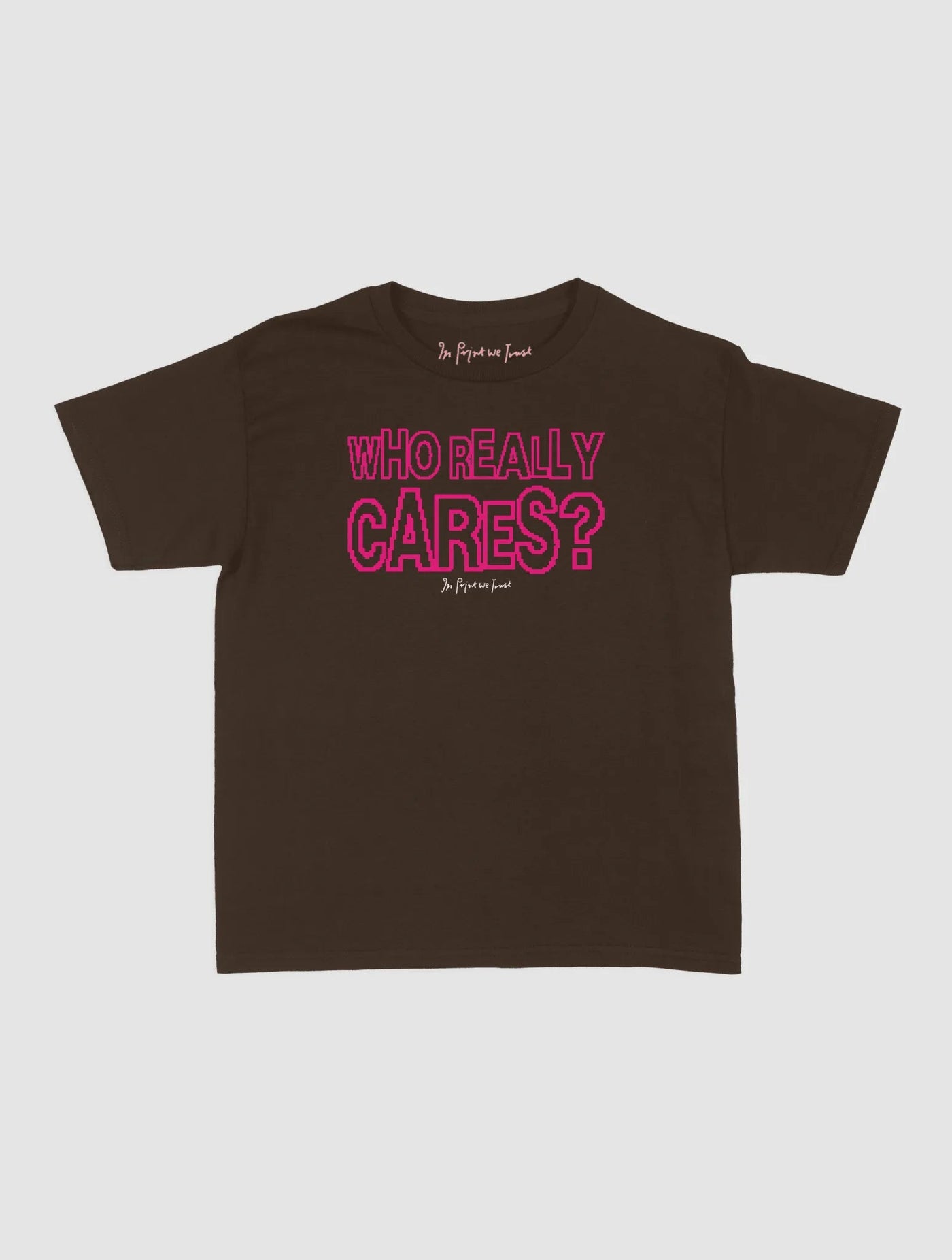 who really cares baby tee - In Print We Trust