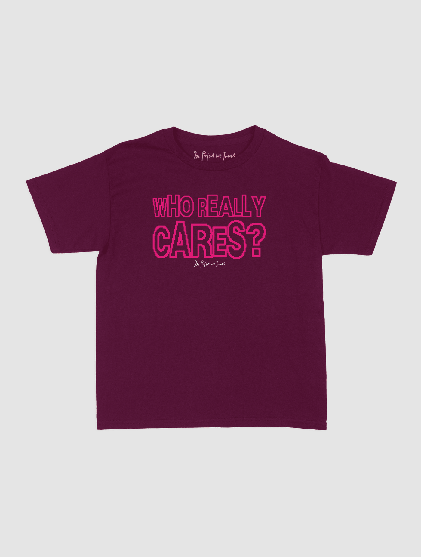 who really cares baby tee - In Print We Trust