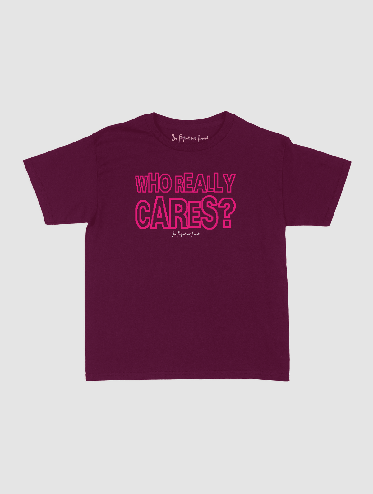 who really cares baby tee - In Print We Trust