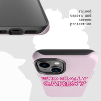 who really cares tough iPhone case - In Print We Trust