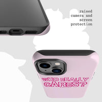 who really cares tough iPhone case - In Print We Trust