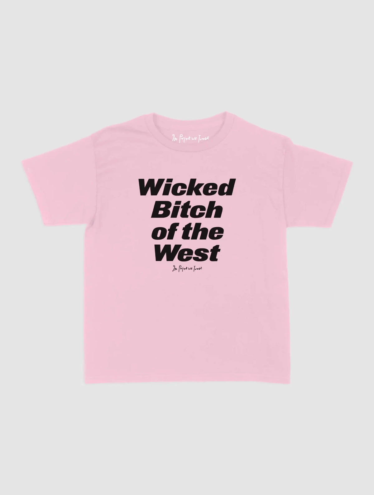 wicked bitch baby tee - In Print We Trust