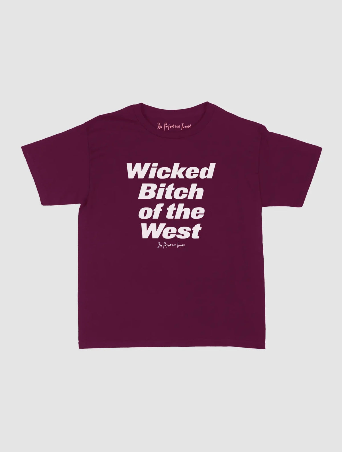 wicked bitch baby tee - In Print We Trust