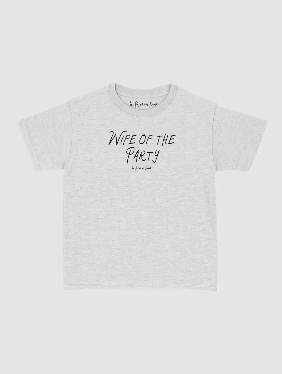 wife of the party baby tee - In Print We Trust