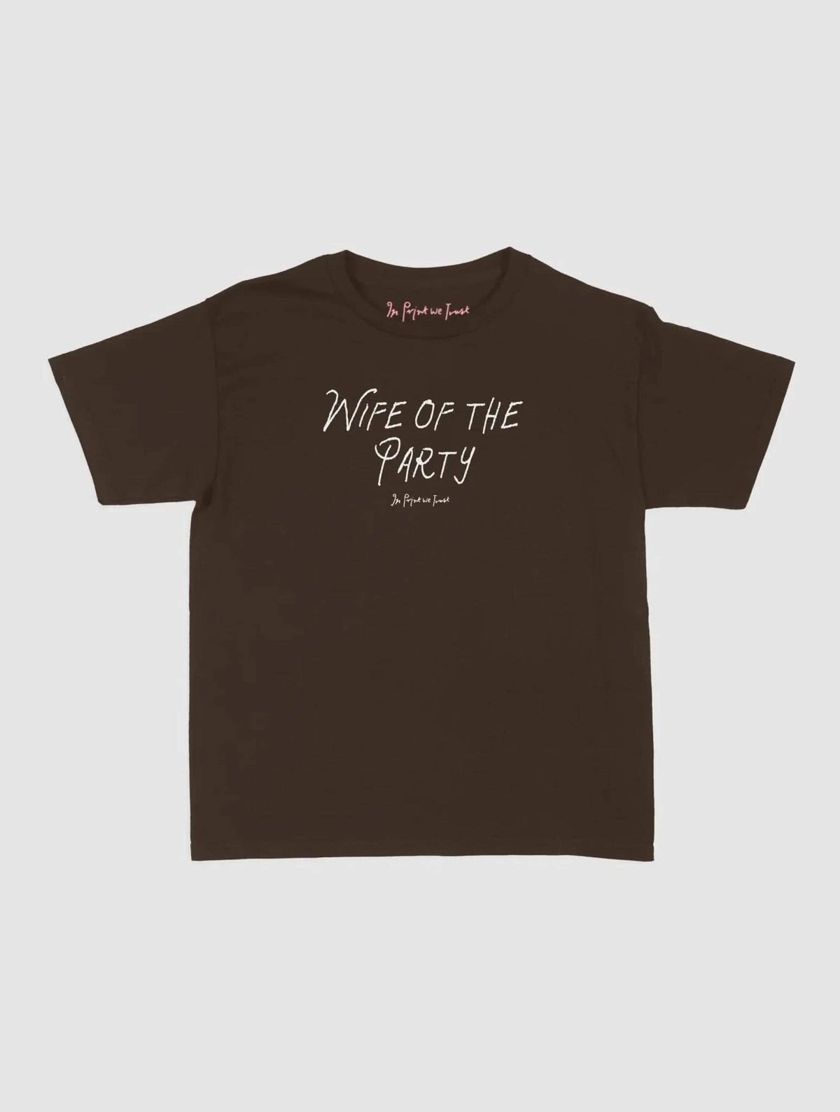wife of the party baby tee - In Print We Trust