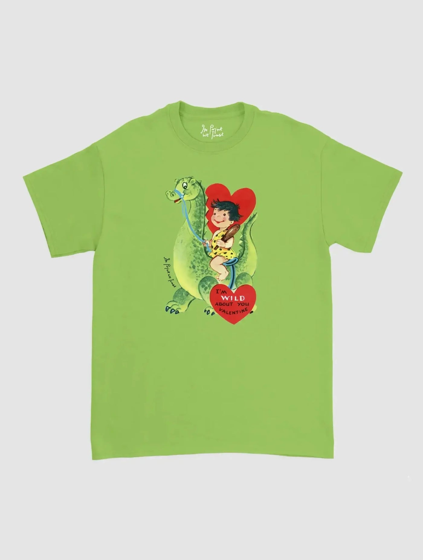 wild about you classic tee - In Print We Trust