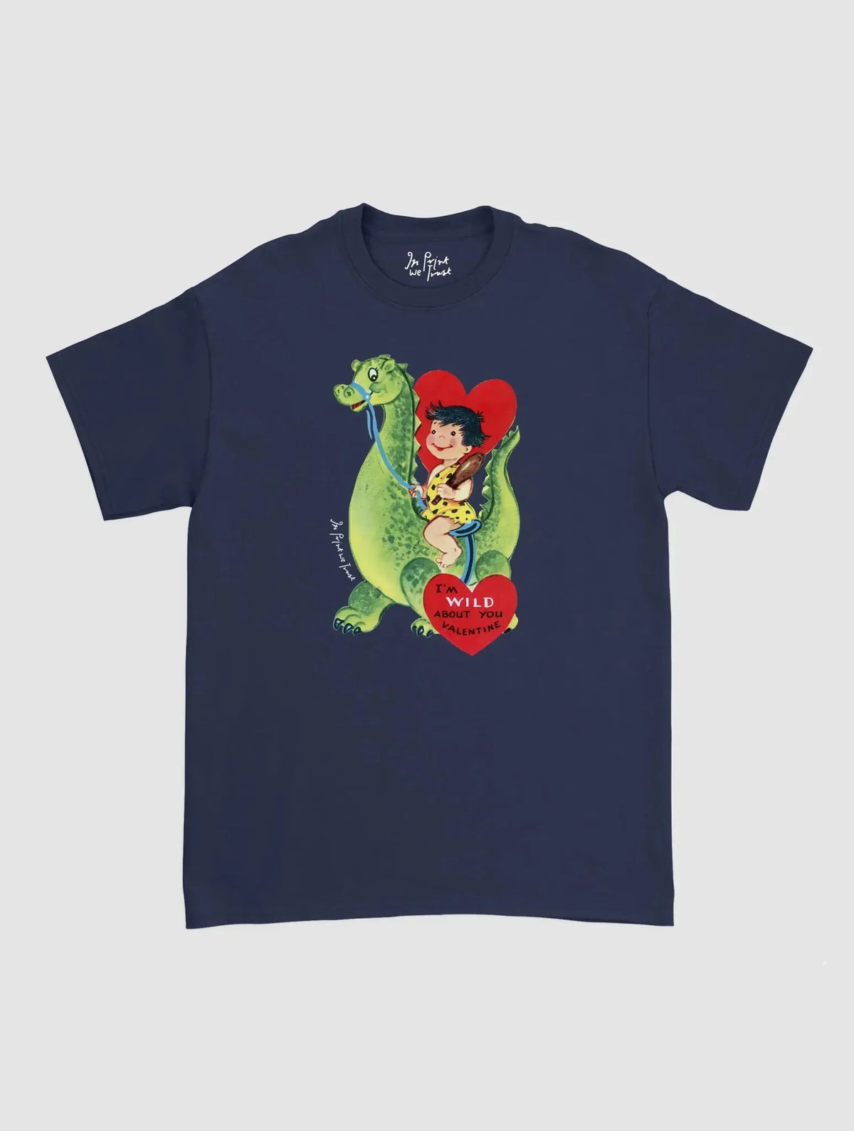 wild about you classic tee - In Print We Trust