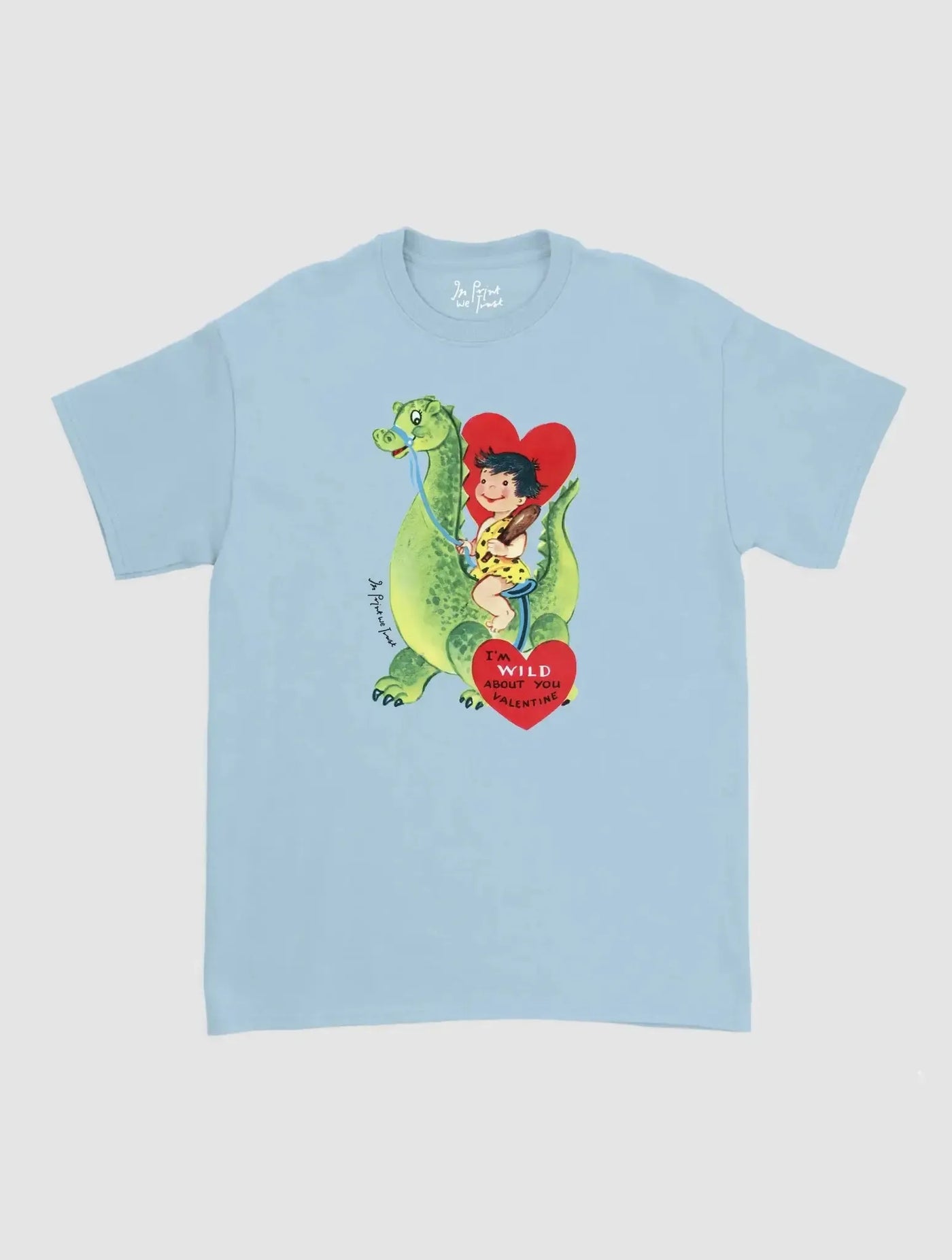 wild about you classic tee - In Print We Trust