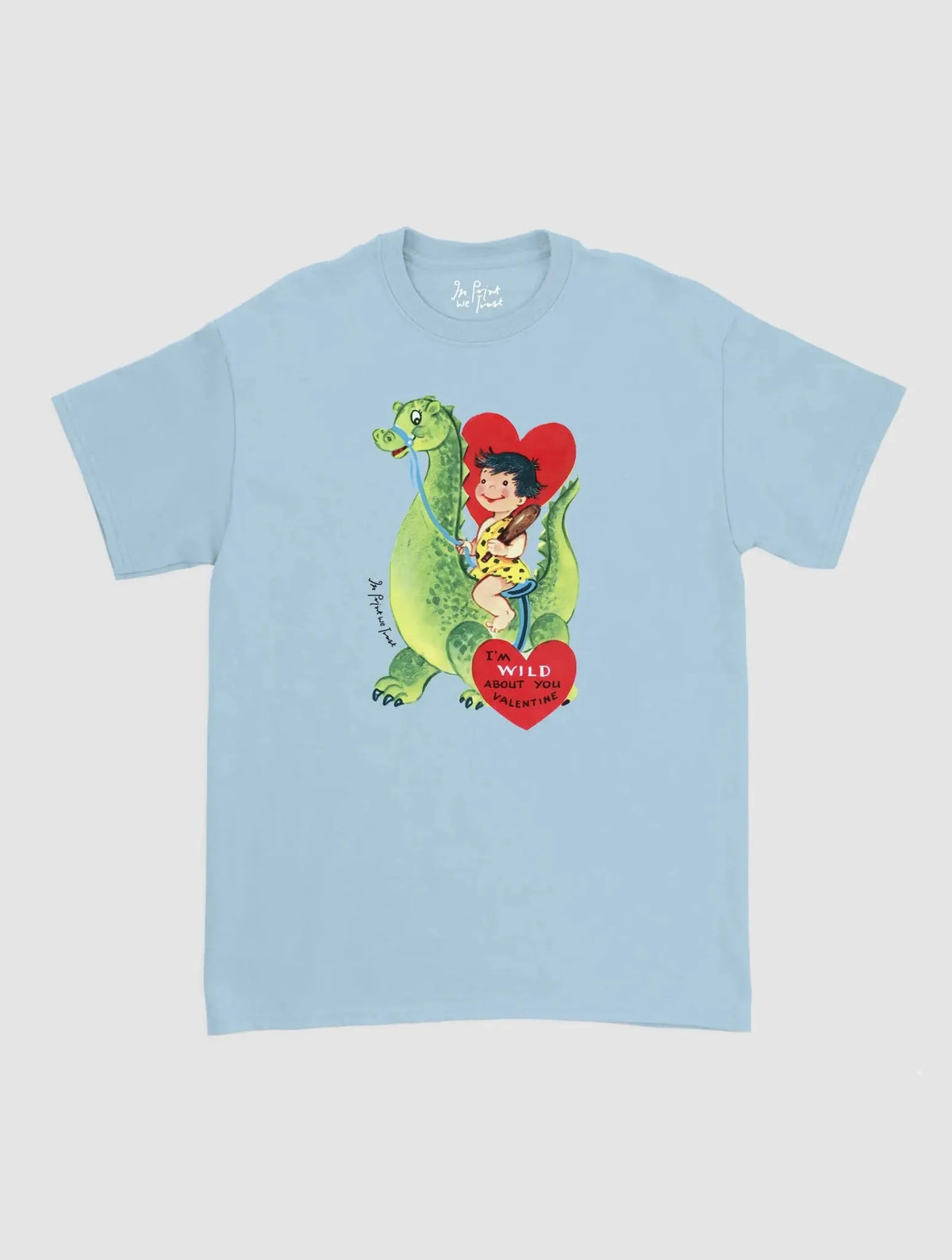 wild about you classic tee - In Print We Trust