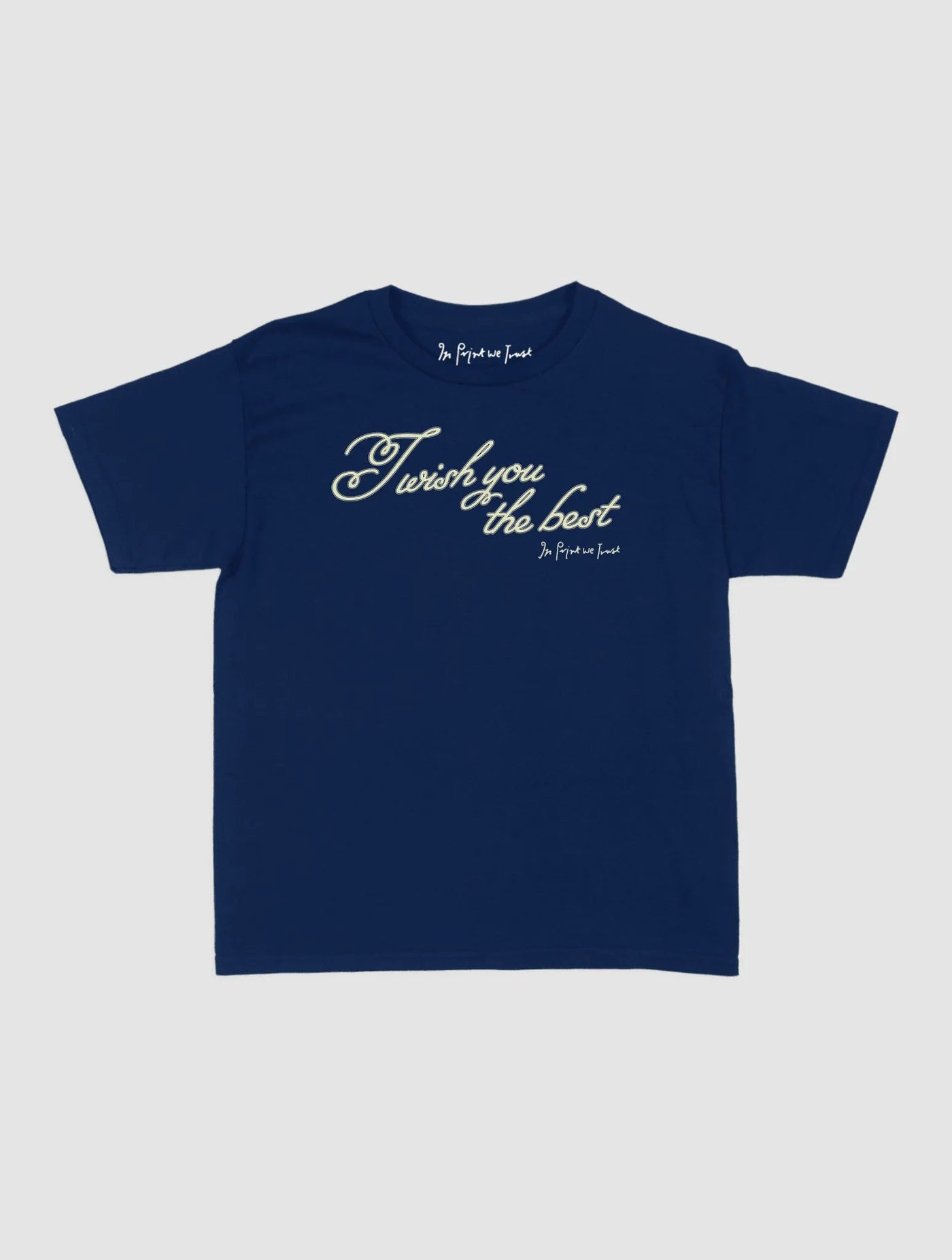 wish you the best baby tee - In Print We Trust
