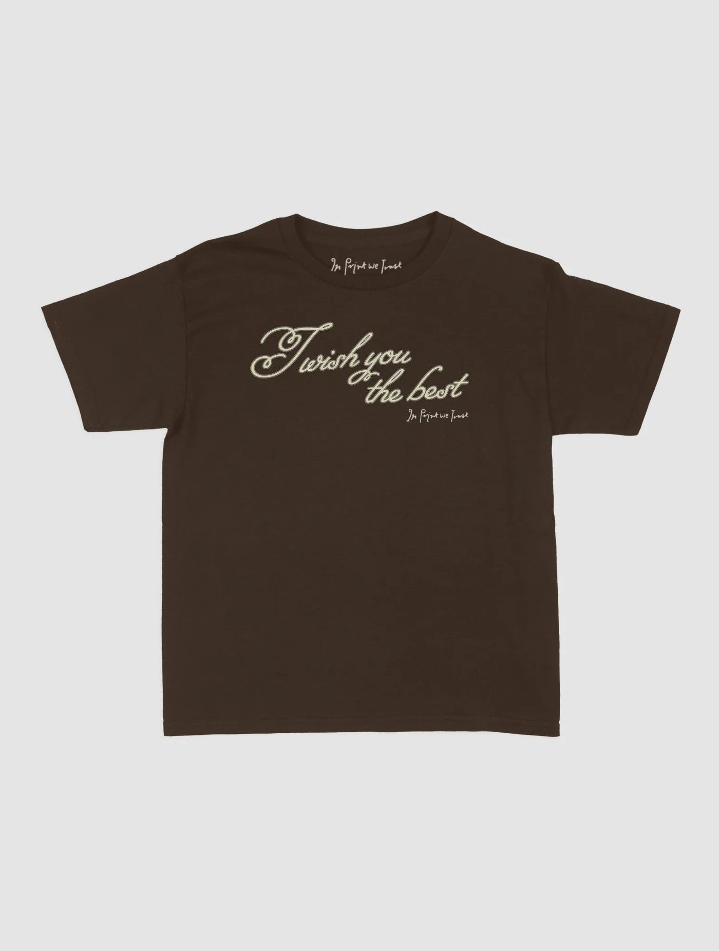 wish you the best baby tee - In Print We Trust