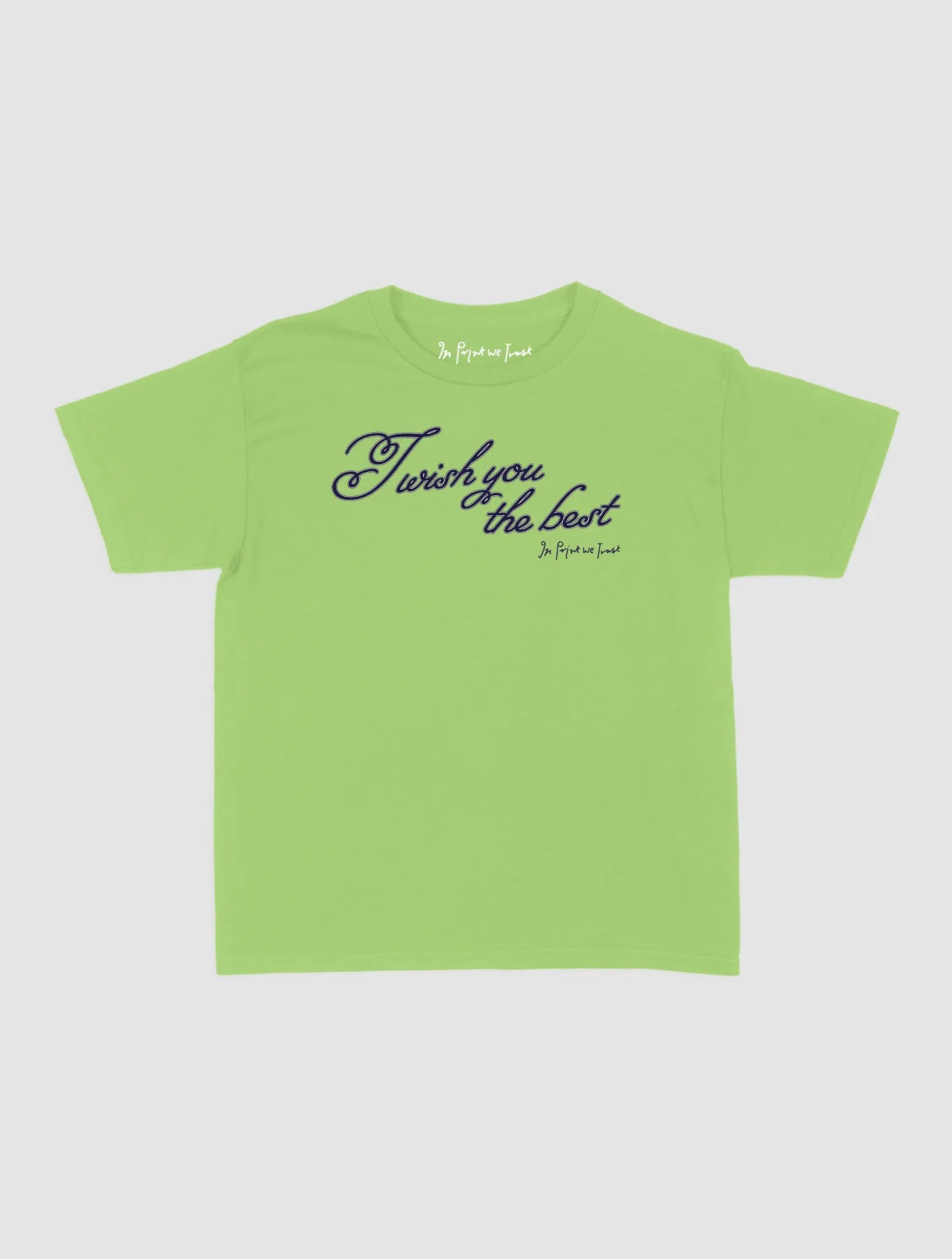wish you the best baby tee - In Print We Trust
