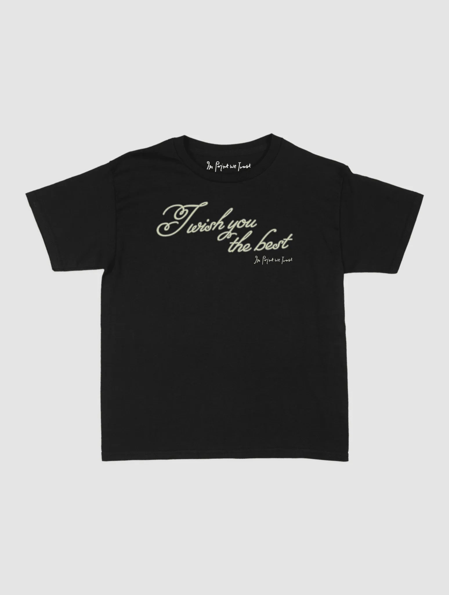 wish you the best baby tee - In Print We Trust