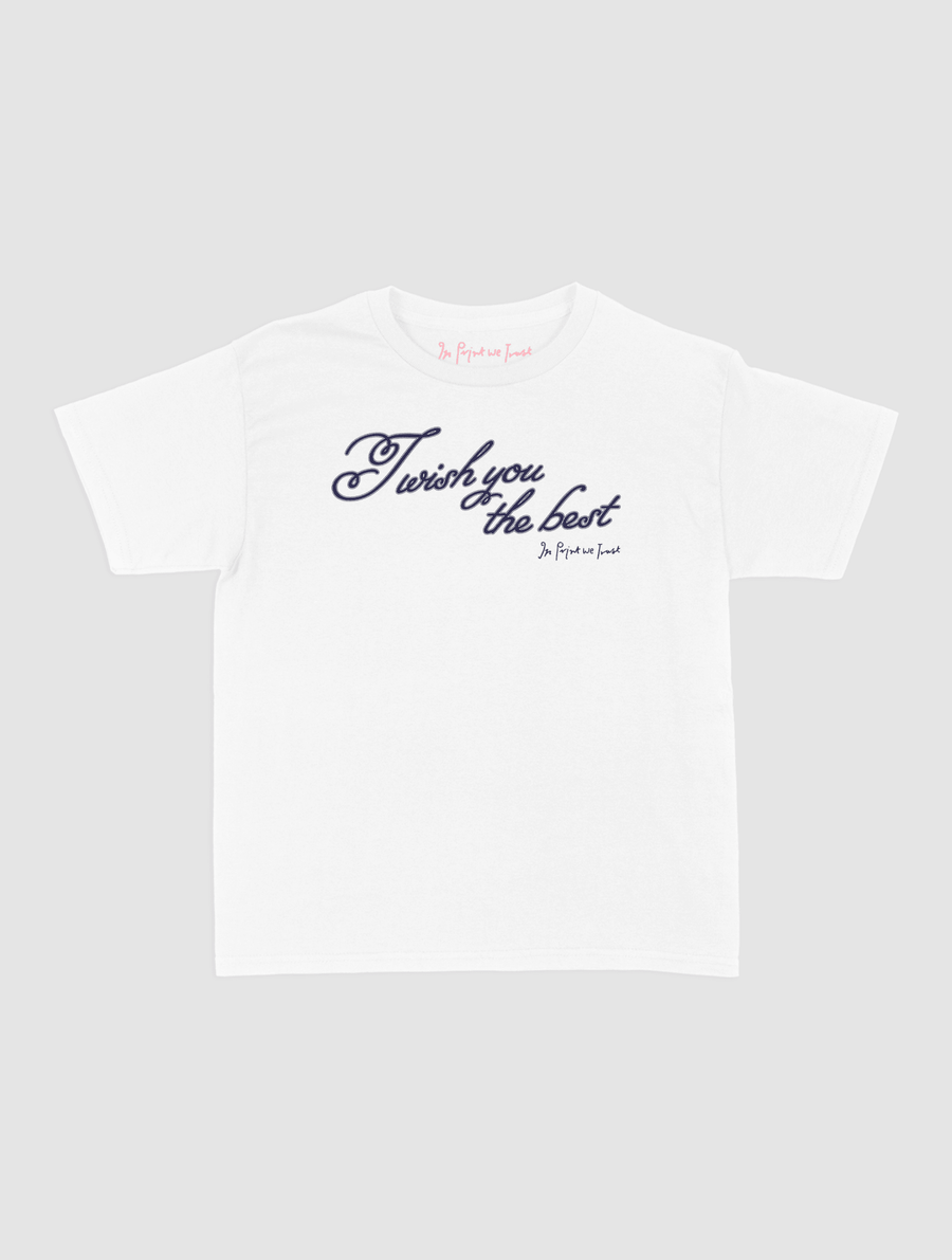 wish you the best baby tee - In Print We Trust