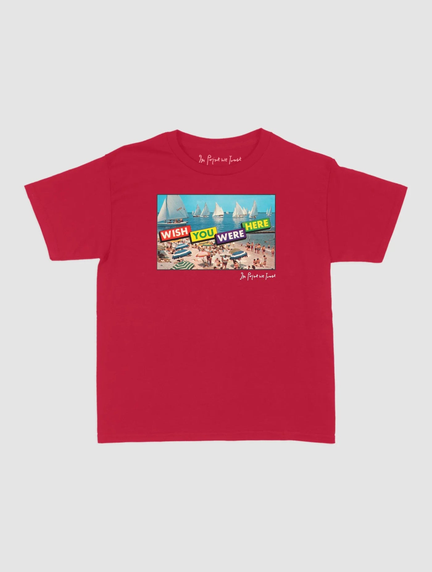 wish you were here baby tee - In Print We Trust