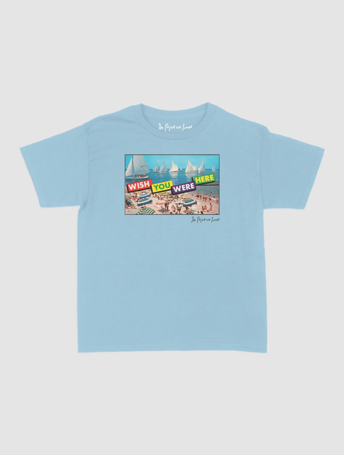 wish you were here baby tee - In Print We Trust