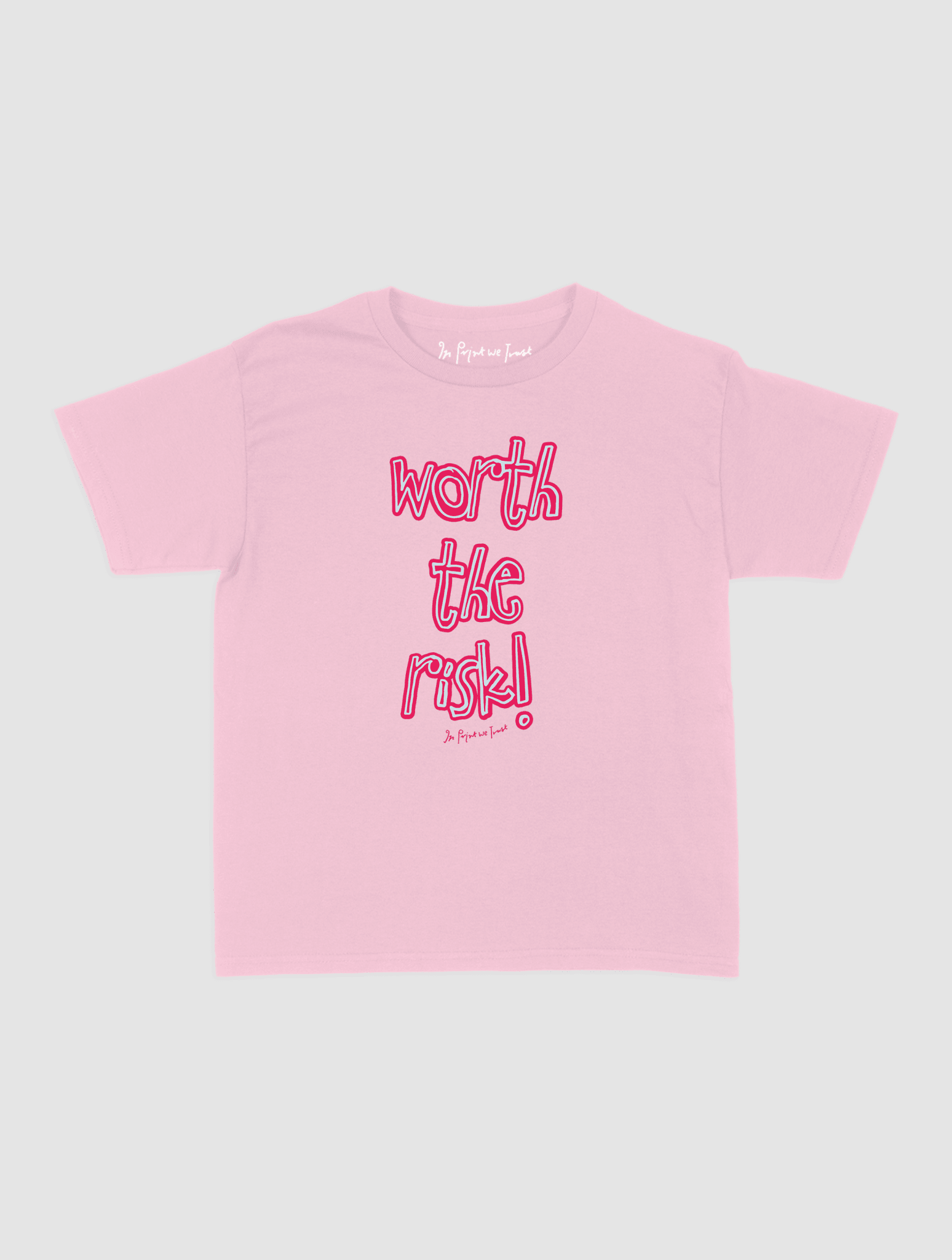worth the risk! baby tee - In Print We Trust