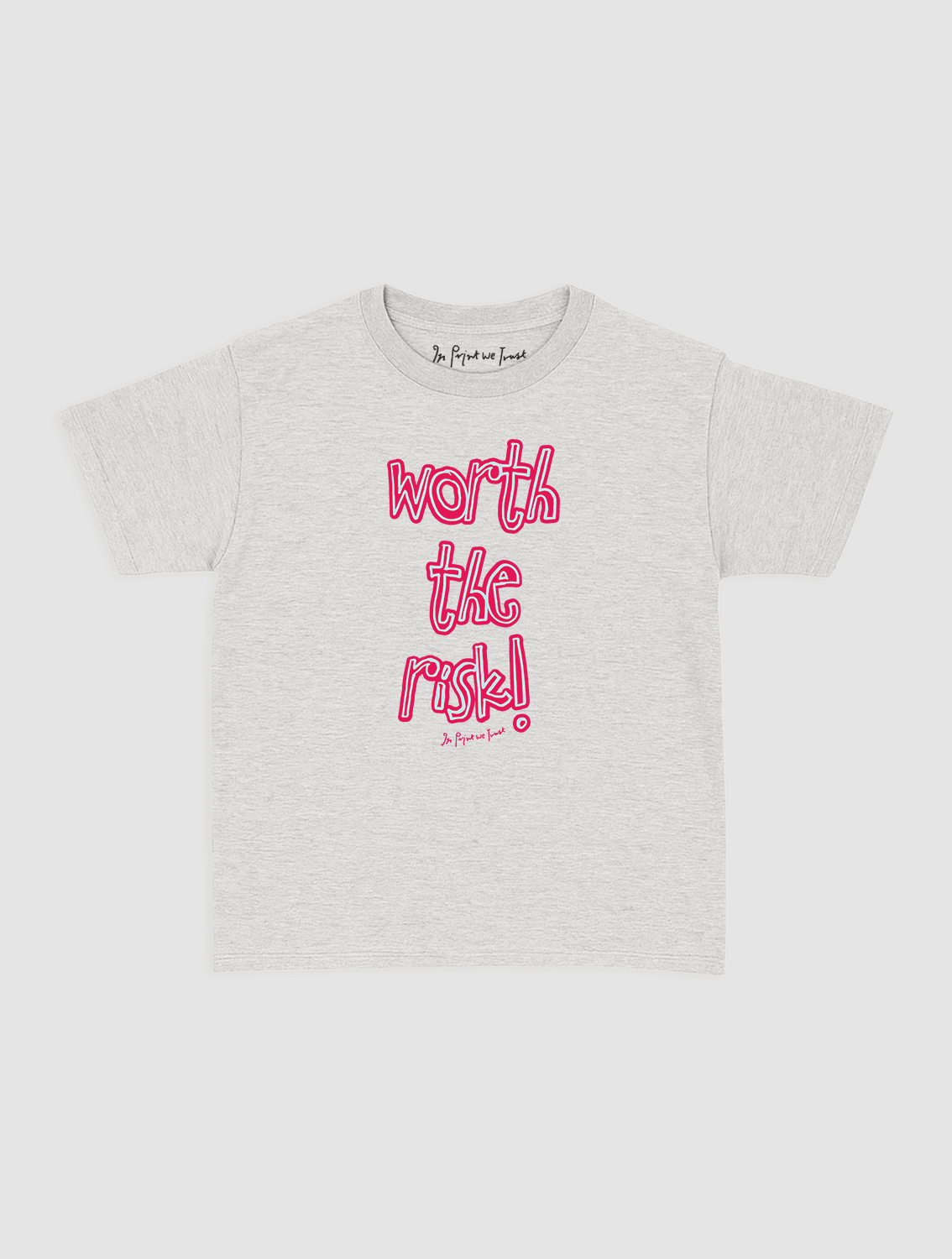 worth the risk! baby tee - In Print We Trust