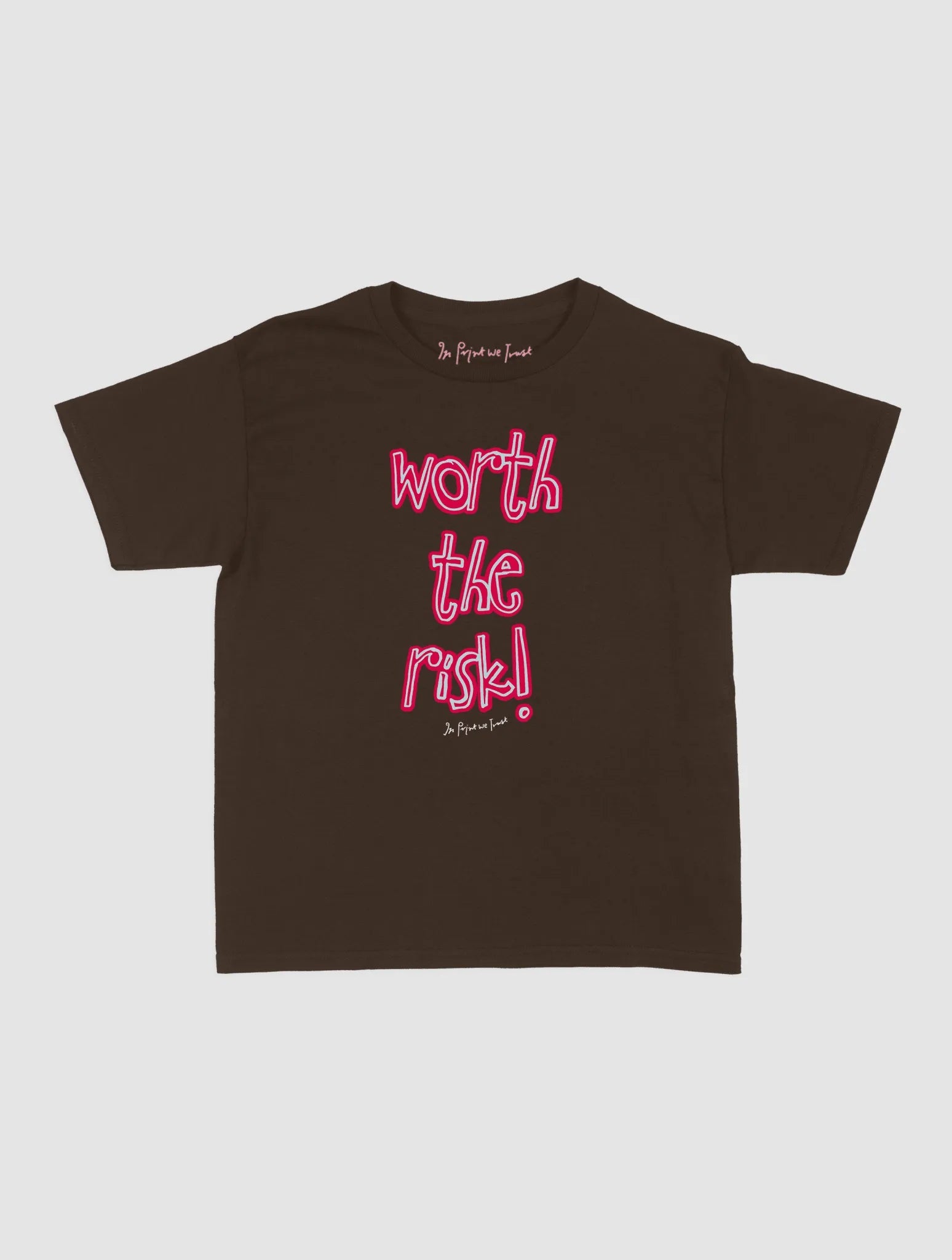 worth the risk! baby tee - In Print We Trust