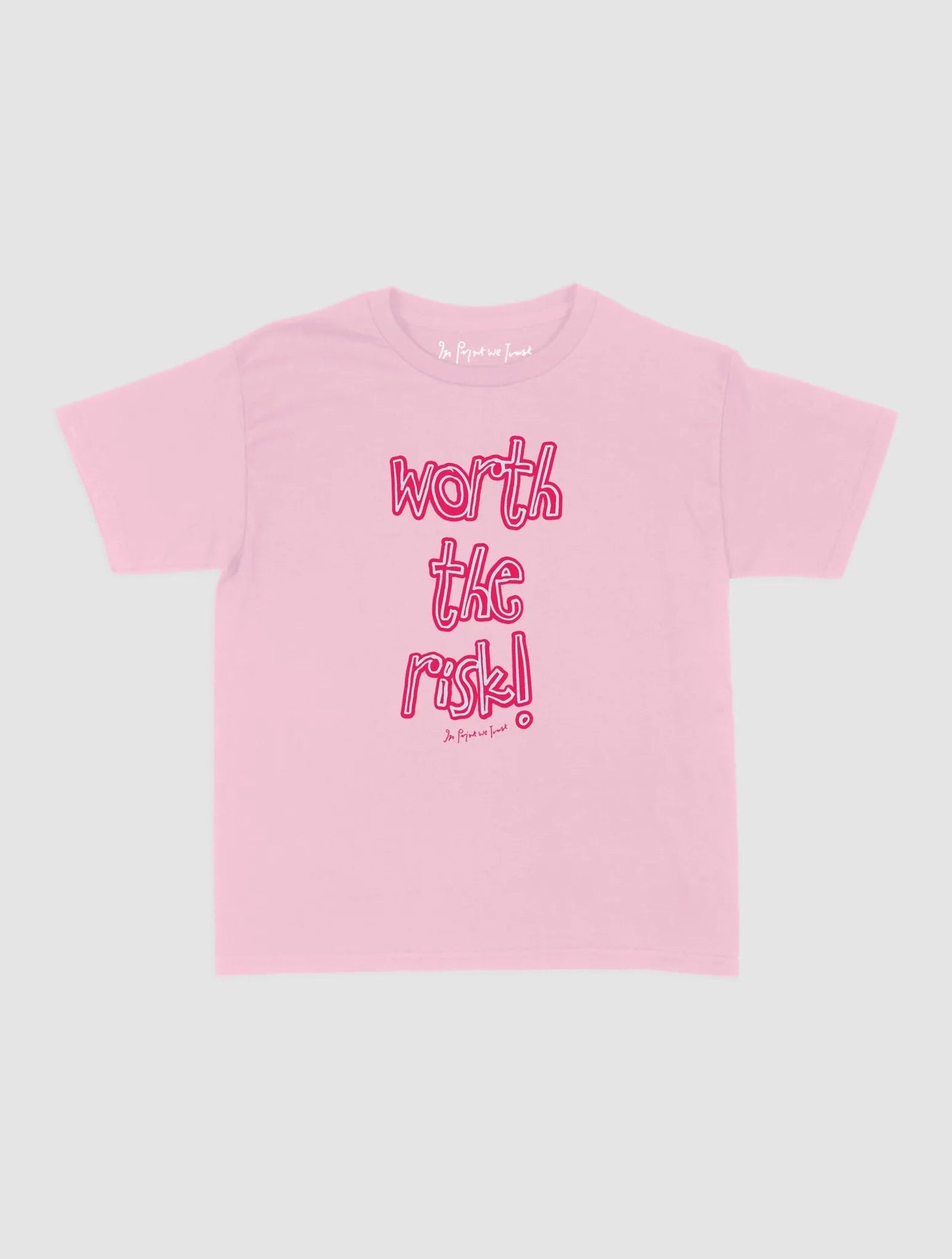 worth the risk! baby tee - In Print We Trust