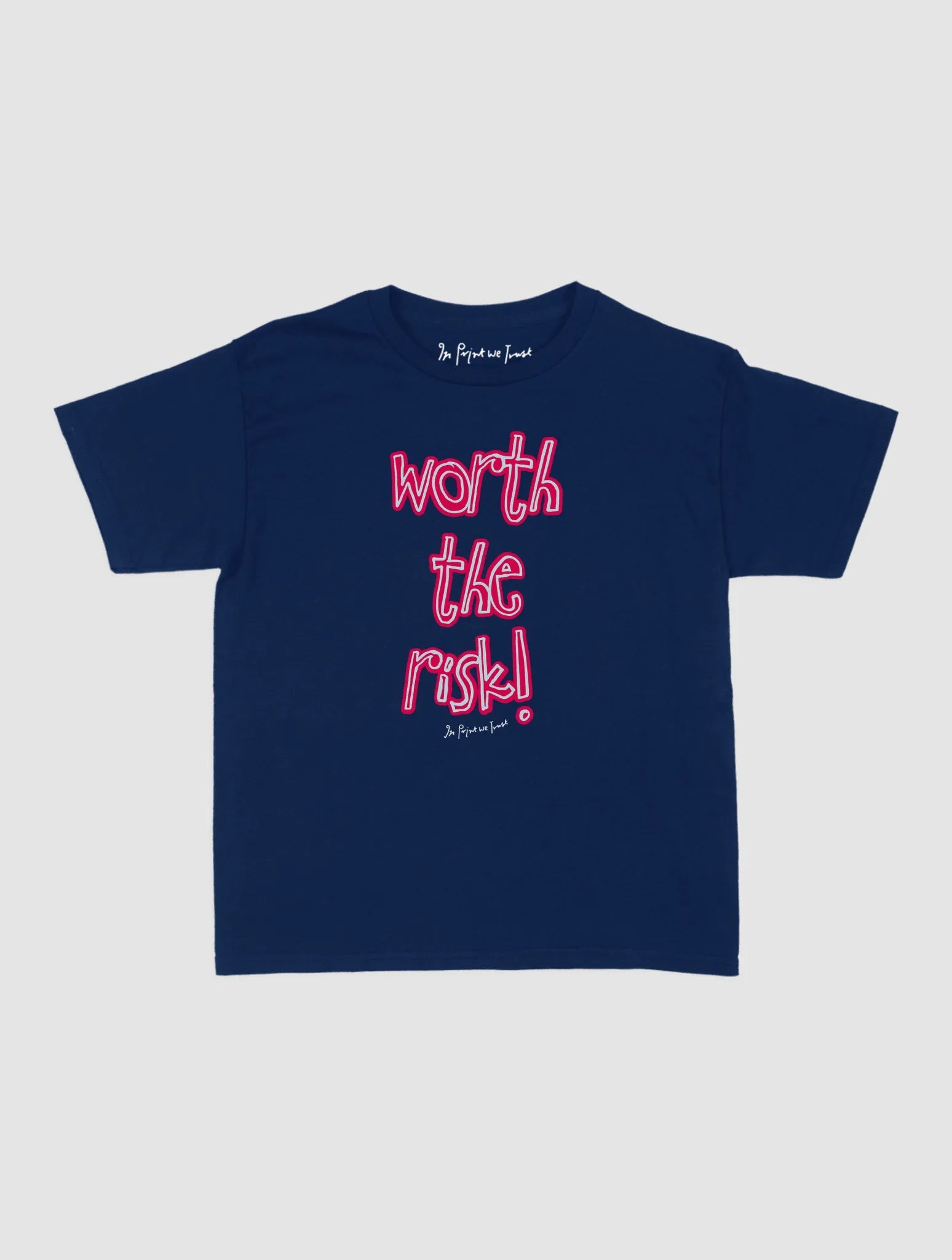 worth the risk! baby tee - In Print We Trust
