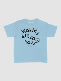 would i lie to you baby tee - In Print We Trust