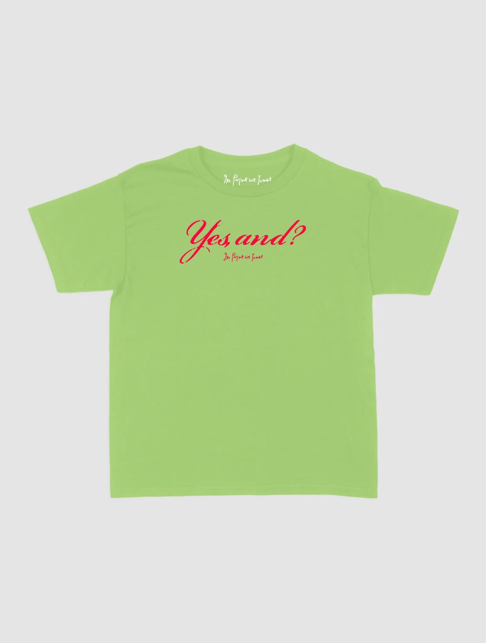 yes, and? baby tee - In Print We Trust