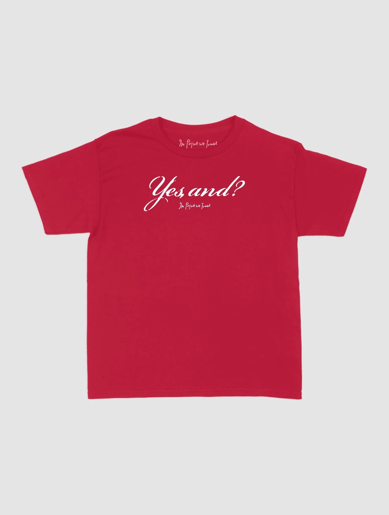 yes, and? baby tee - In Print We Trust