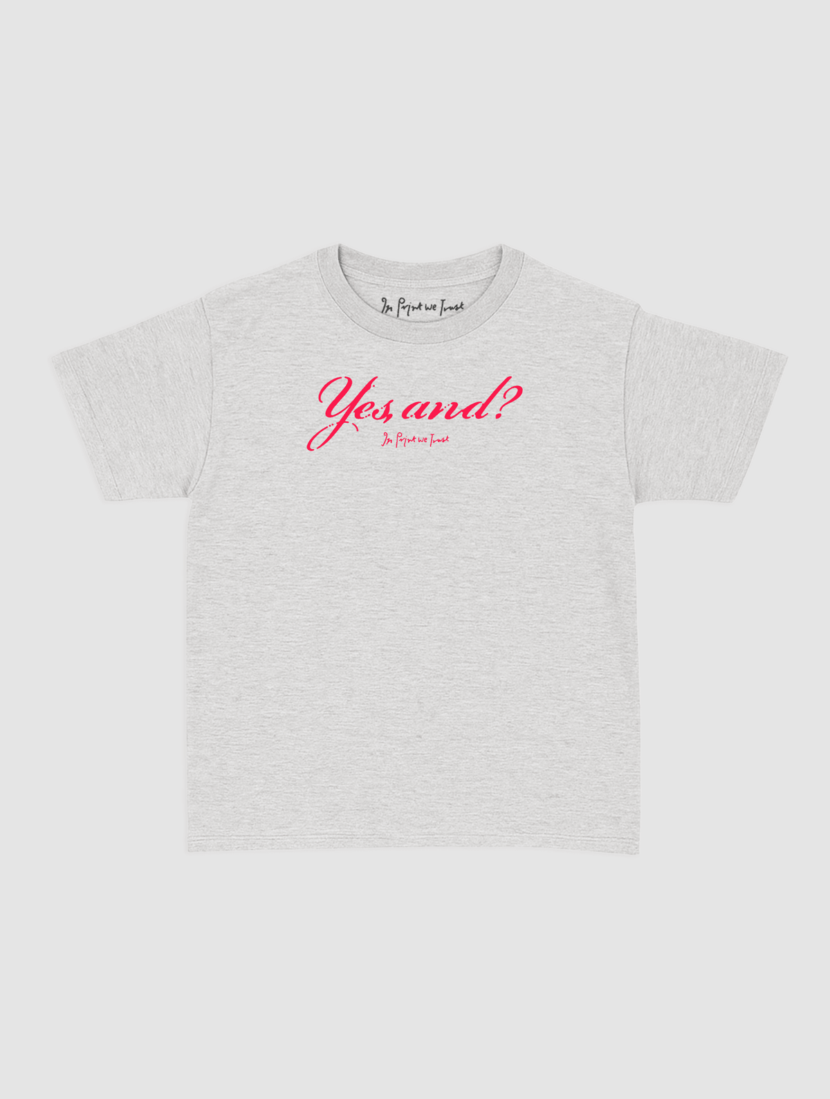 yes, and? baby tee - In Print We Trust