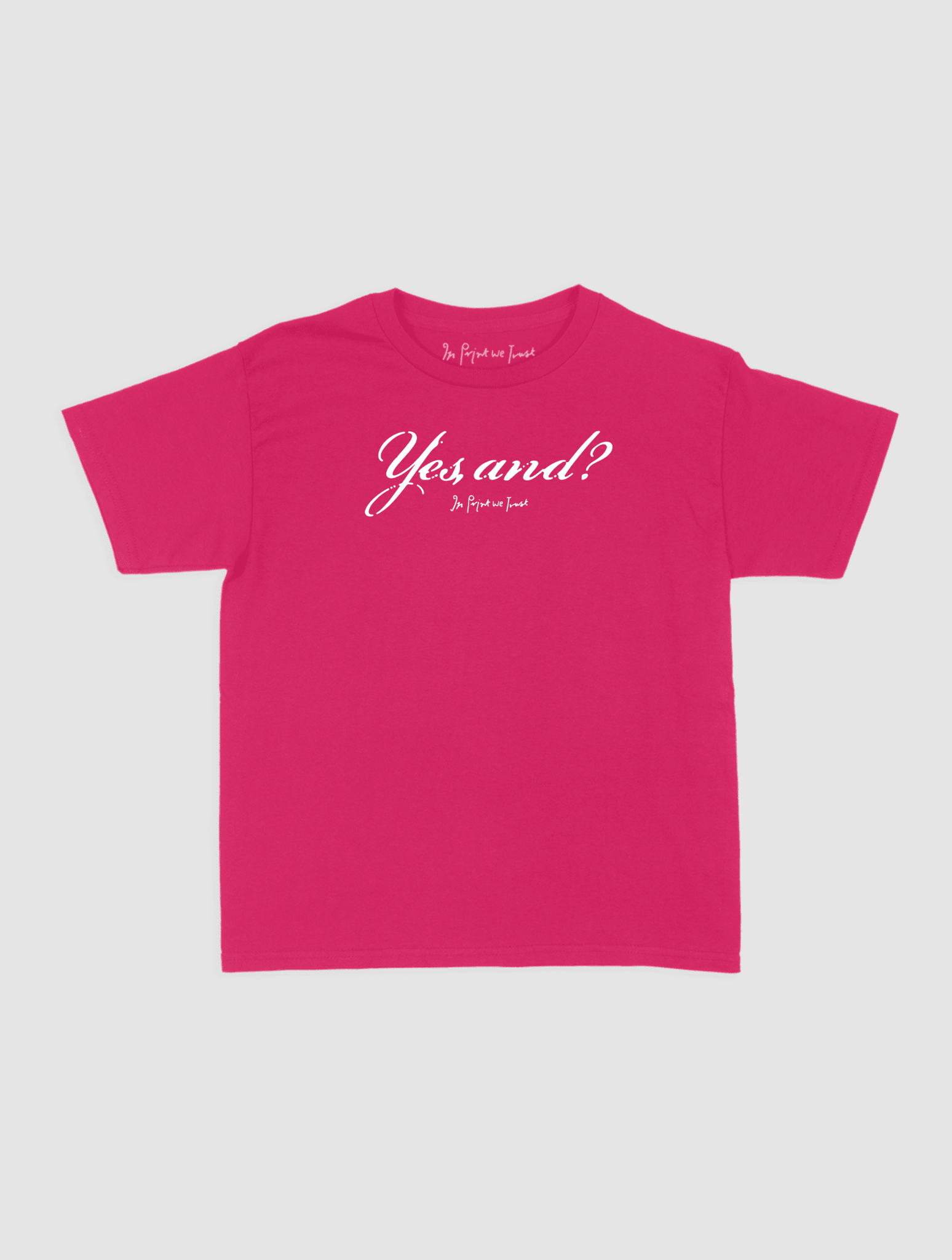 yes, and? baby tee - In Print We Trust