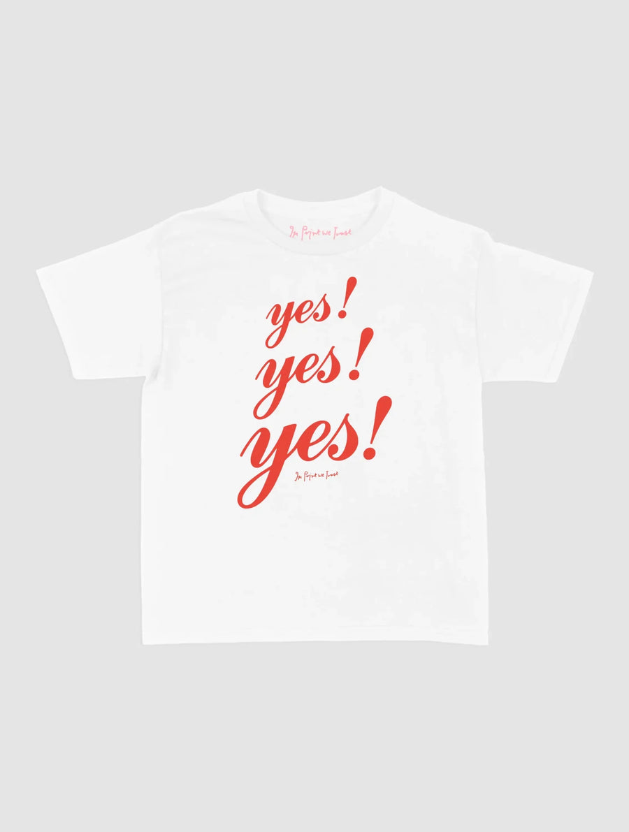 yes yes yes baby tee - In Print We Trust