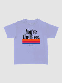 you’re the boss baby tee - In Print We Trust