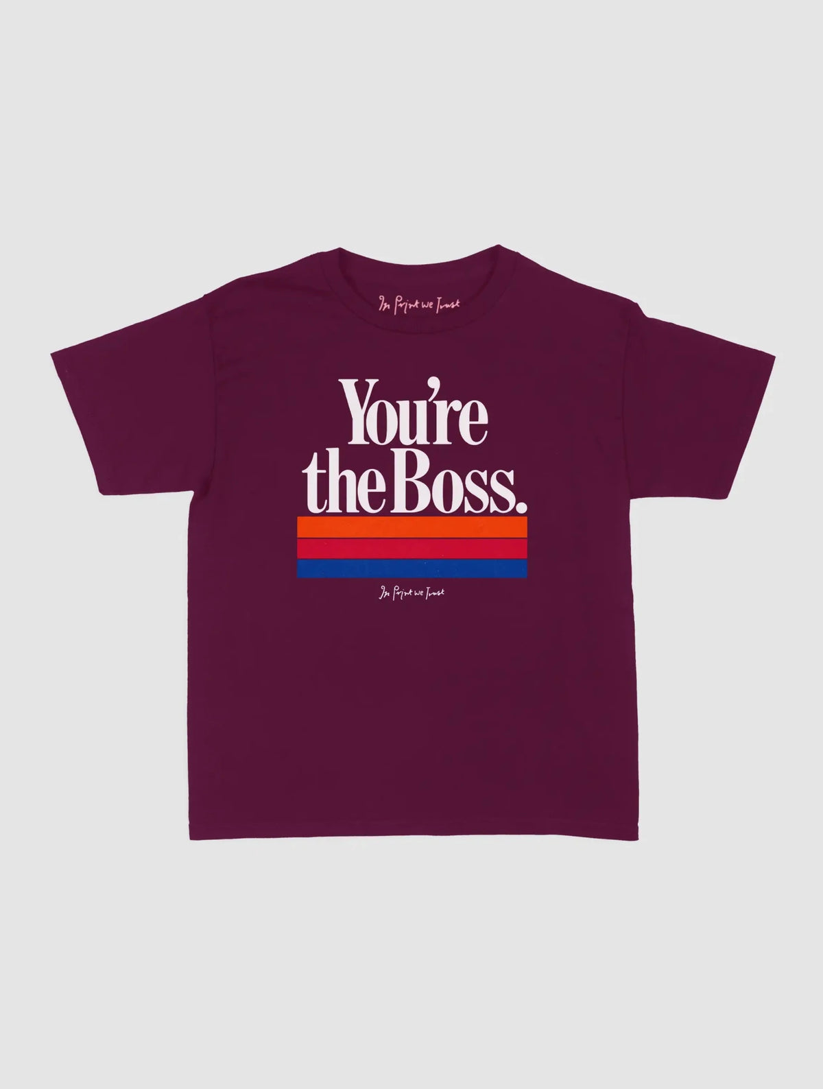 you’re the boss baby tee - In Print We Trust