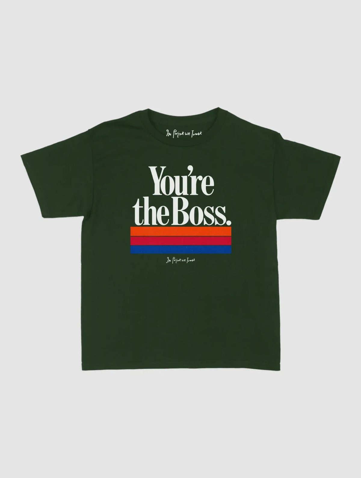 you’re the boss baby tee - In Print We Trust
