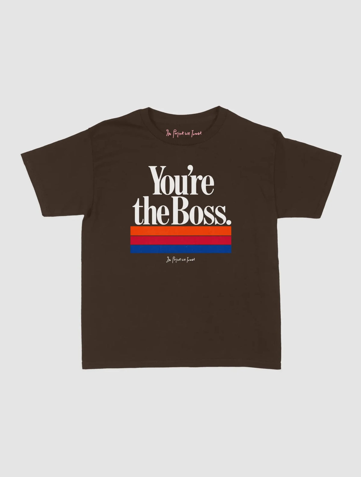 you’re the boss baby tee - In Print We Trust