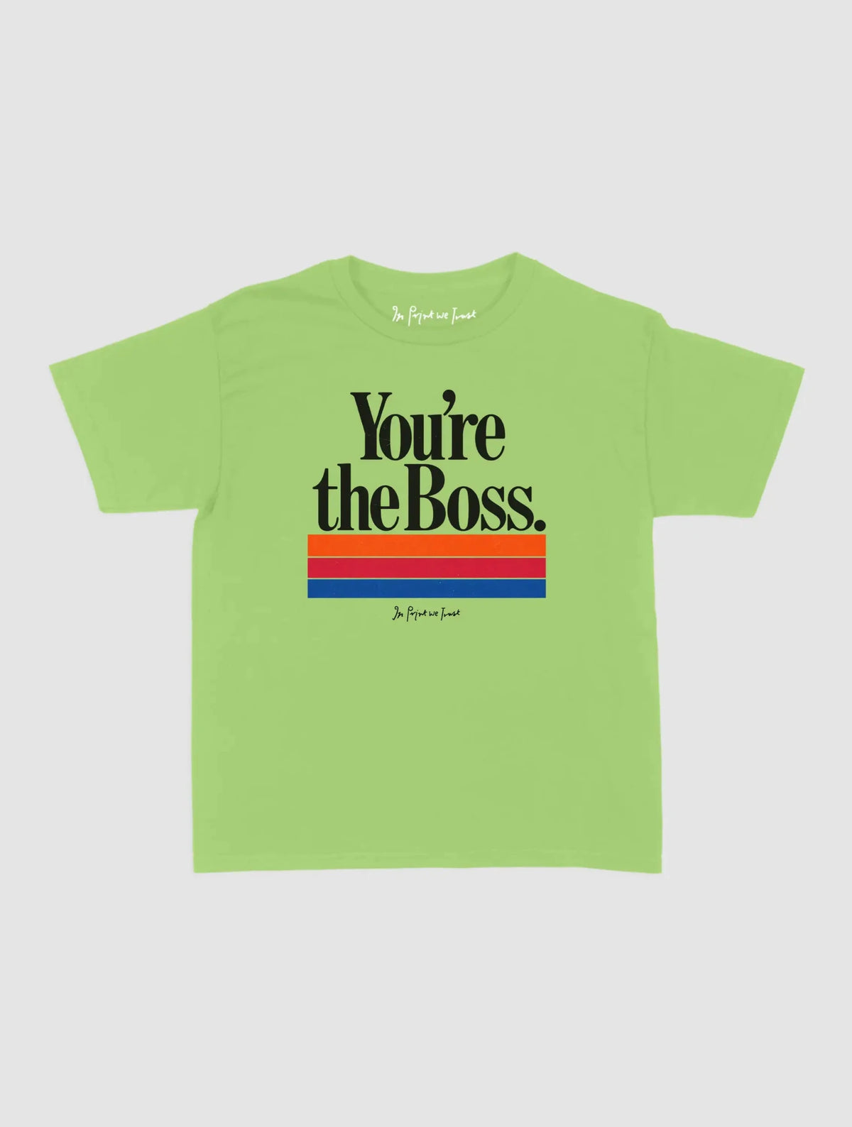 you’re the boss baby tee - In Print We Trust