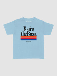 you’re the boss baby tee - In Print We Trust