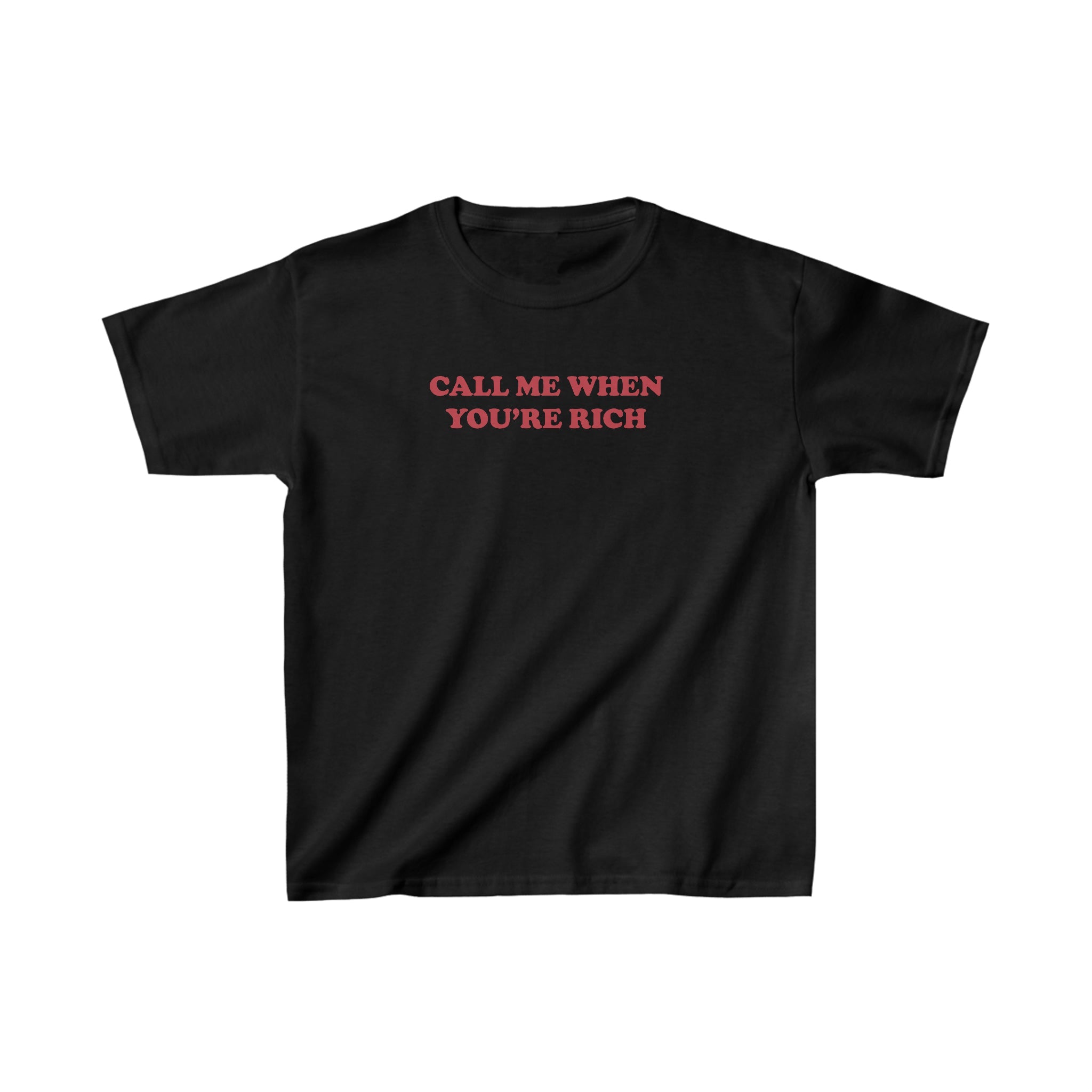 'Call Me When You're Rich' baby tee - In Print We Trust