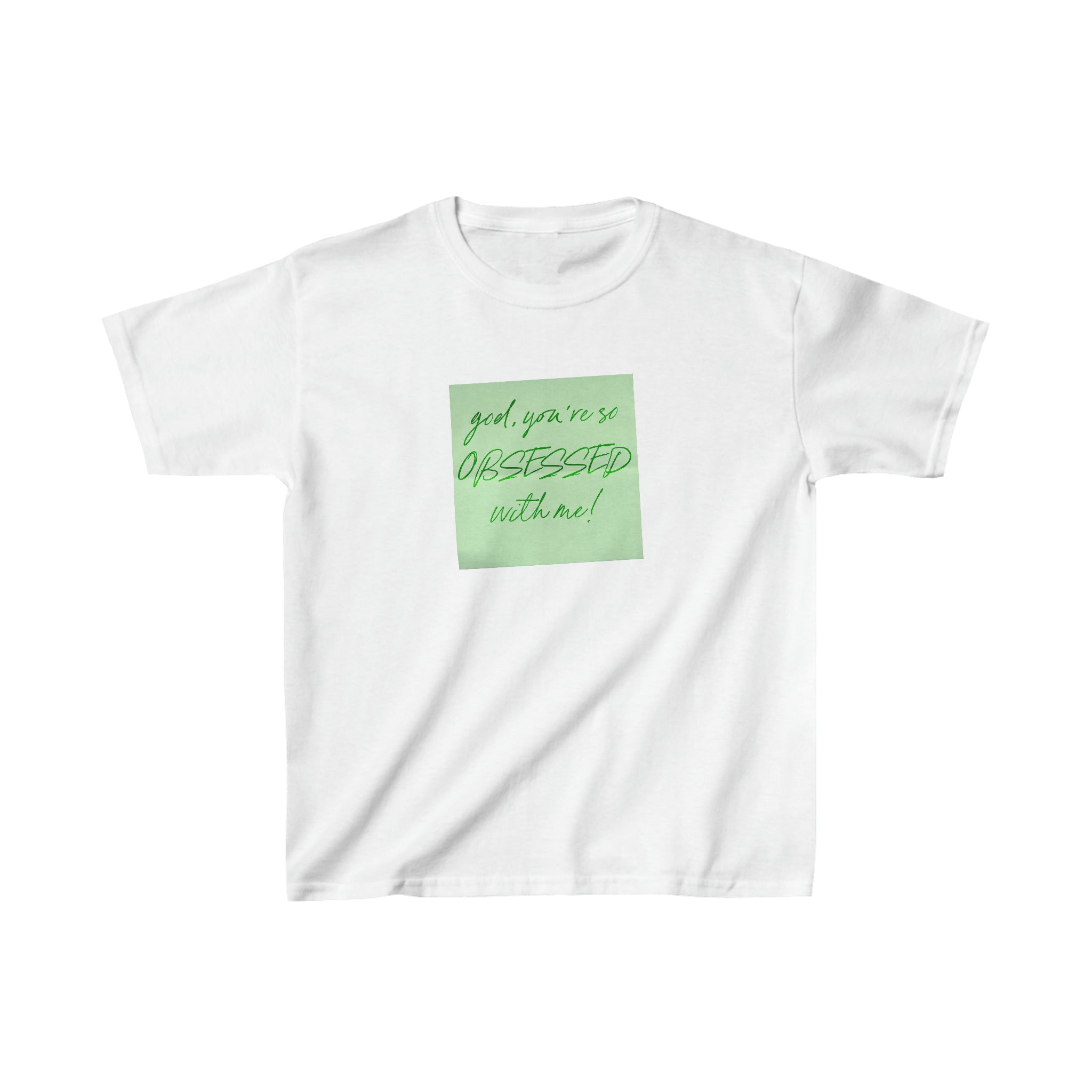 'God, you're so obsessed with me!' baby tee - In Print We Trust