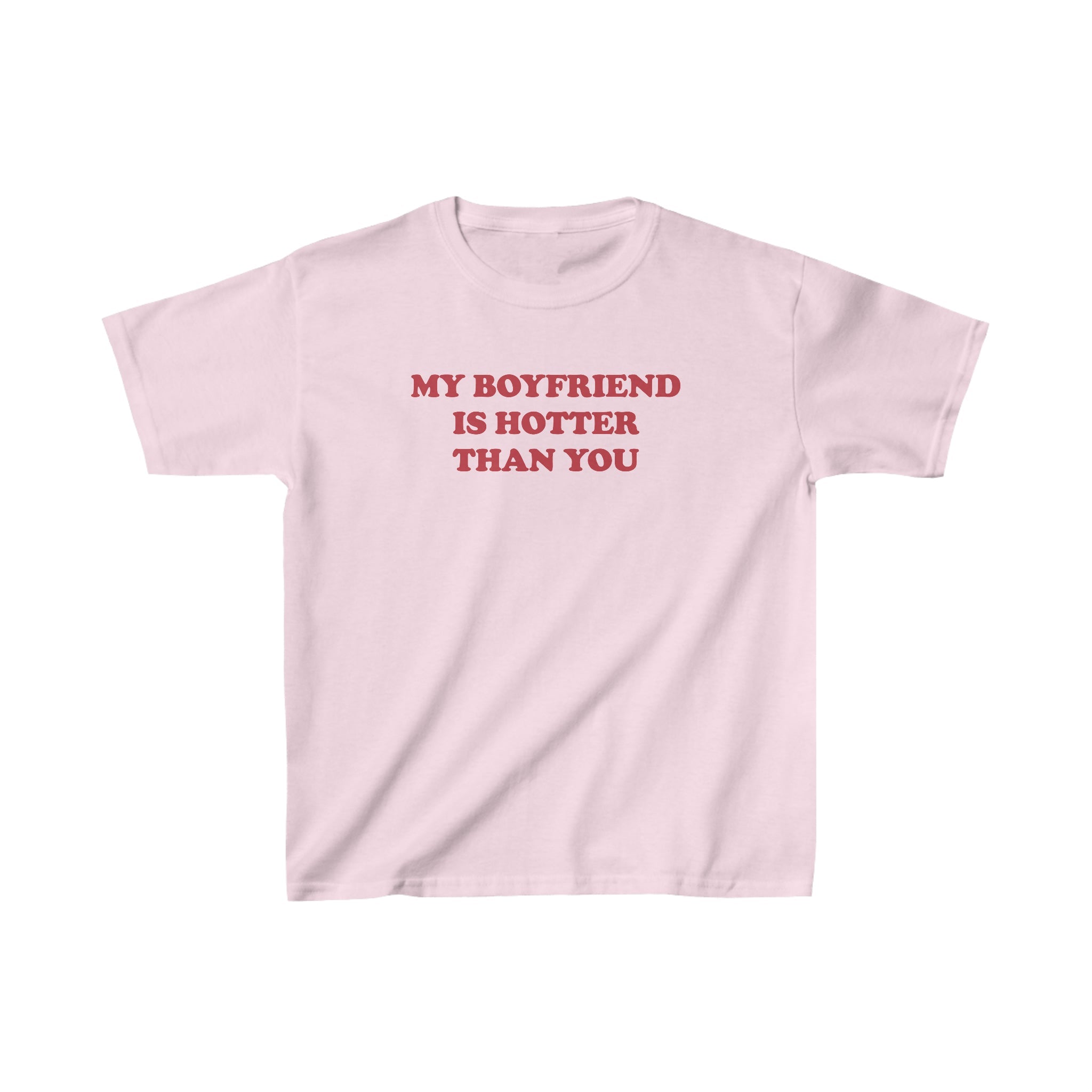 'My Boyfriend is Hotter Than You' baby tee - In Print We Trust